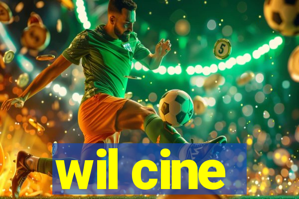 wil cine
